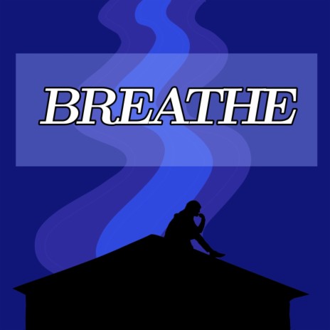 Breathe | Boomplay Music