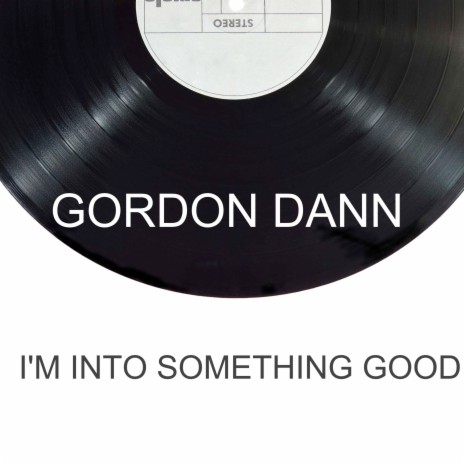 I'm Into Something Good | Boomplay Music