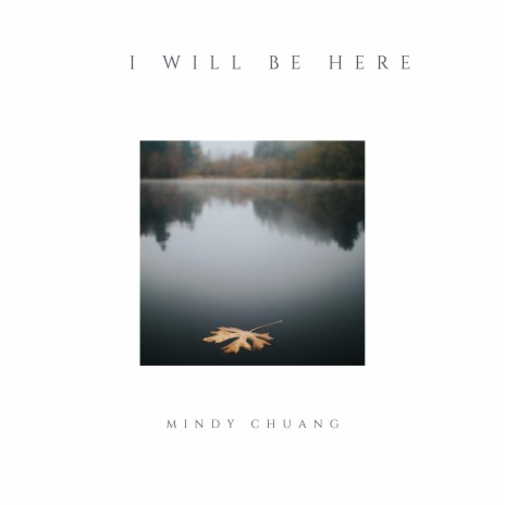 I Will Be Here | Boomplay Music