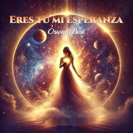 Eres Tú Mi Esperanza | Boomplay Music