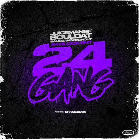 24 Gang ft. BoulDat & BangBangCashout | Boomplay Music