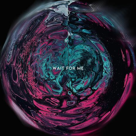 Wait For Me ft. Richard Charbonneau | Boomplay Music