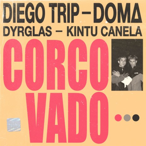 CORCOVADO ft. Dyrglas, Kintu Canela & Diego Trip | Boomplay Music