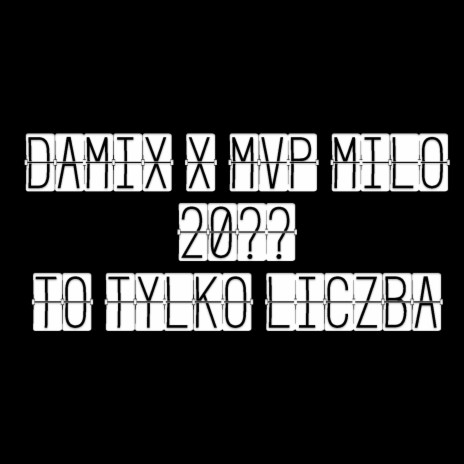 Rok to tylko liczba ft. MVP Milo