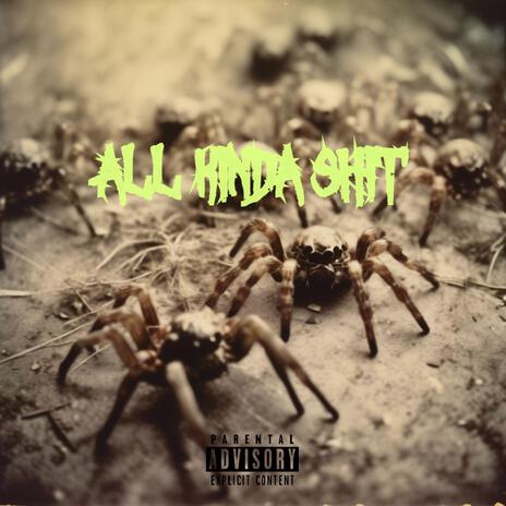 All Kinda Shit ft. DreToven | Boomplay Music