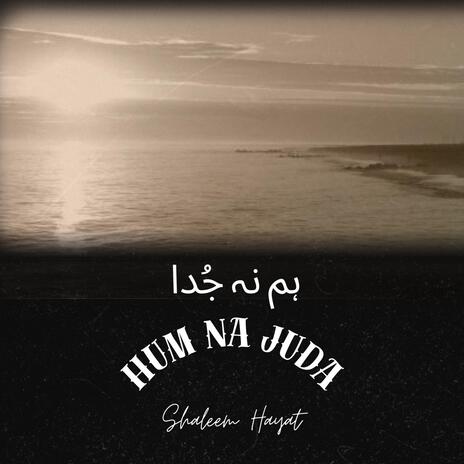 Hum Na Juda | Boomplay Music