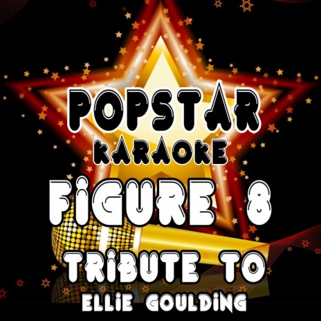 Figure 8 (Tribute to Ellie Goulding) | Boomplay Music