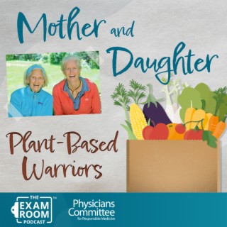 Ann and Jane Esselstyn: Plant-Based Woman Warriors