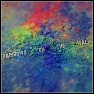 rainbows on the wall.