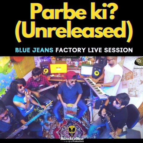Blue Jeans (Parbe ki? | Bumble Bee Live | Blue Jeans) (Live)