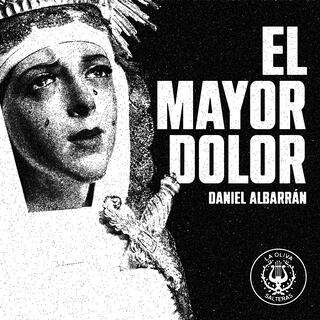 El Mayor Dolor