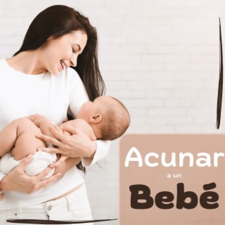 Acunar a un Bebé: Piano Clásico para Dormir Infantes