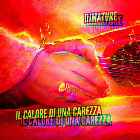 IL CALORE DI UNA CAREZZA | Boomplay Music