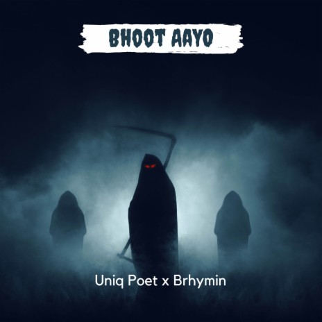 Bhoot Aayo ft. brhymin | Boomplay Music