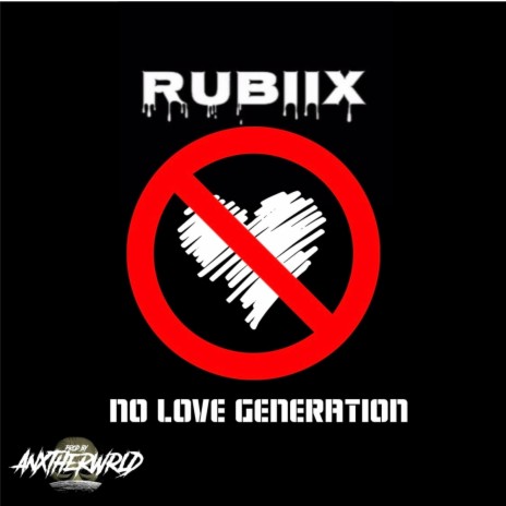 No Love Generation | Boomplay Music
