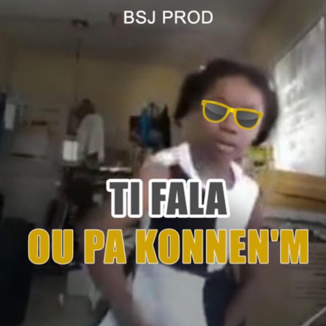 OU PA KONNEN'M (TI FALA) | Boomplay Music