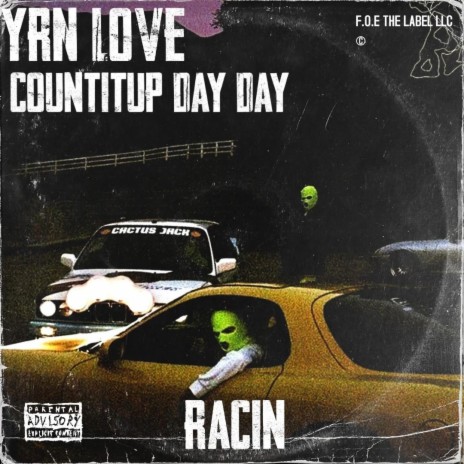 Racin ft. Countitup Day Day | Boomplay Music