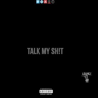 Talk My Sh!t