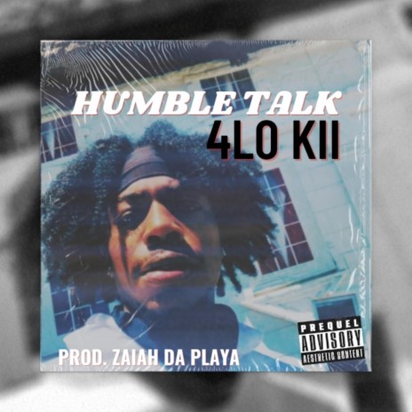 HUMBLE TALK ft. 4LO Kii