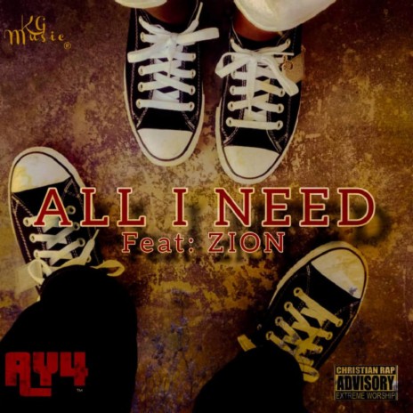 All I Need ft. Zion. | Boomplay Music