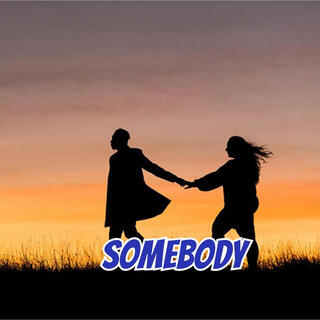 Somebody