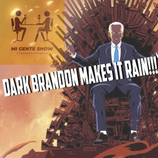 Dark Brandon Makes it Rain!