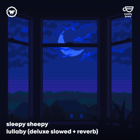 lullaby ((deluxe + slowed + reverb))