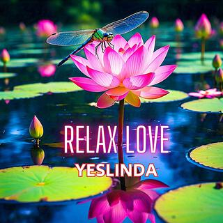 RELAX LOVE