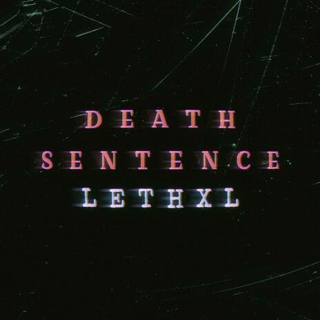 DEATH SENTENCE | Boomplay Music