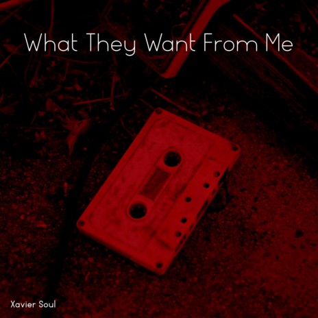 What They Want From Me | Boomplay Music