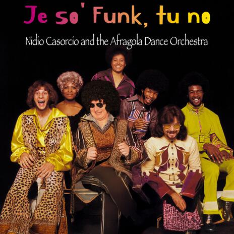 Je so funk, tu no ft. the Afragola Dance Orchestra | Boomplay Music