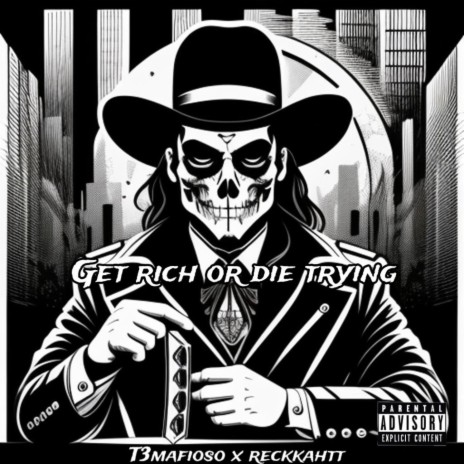 Get Rich or Die Trying ft. reckkahtt