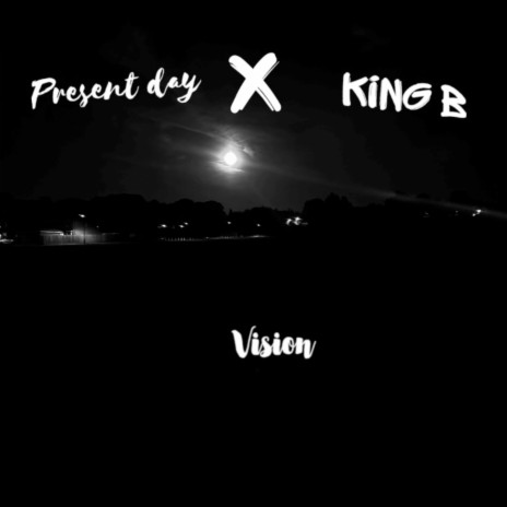 Vision ft. Present Day | Boomplay Music