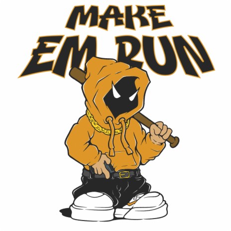 Make 'Em Run