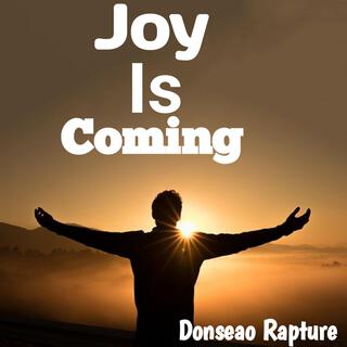 Joy Is Coming