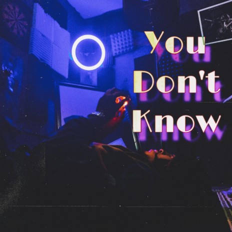 You Dont Know | Boomplay Music