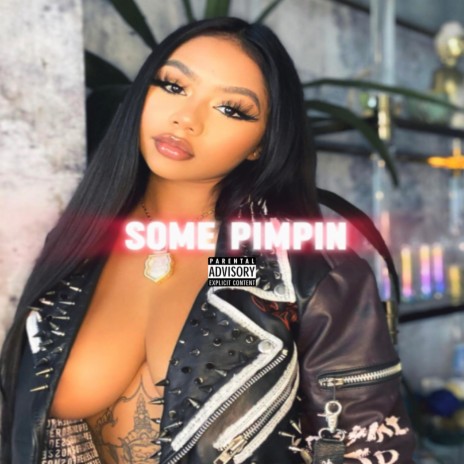 SOME PIMPIN | Boomplay Music