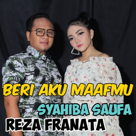 Beri Aku Maafmu ft. Reza Franata | Boomplay Music