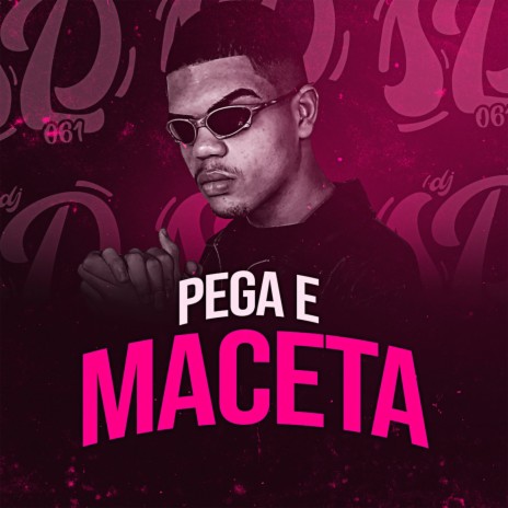 PEGA E MACETA ft. MC BNÉ, MC KAY & MC GW | Boomplay Music