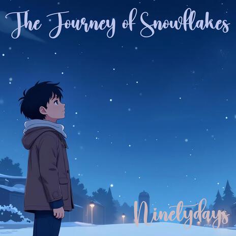 The Journey of Snowflakes | Boomplay Music