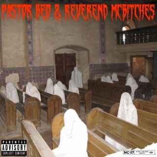Pastor Beo & Reverend McBitches