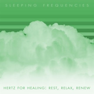 Hertz for Healing: Rest, Relax, Renew