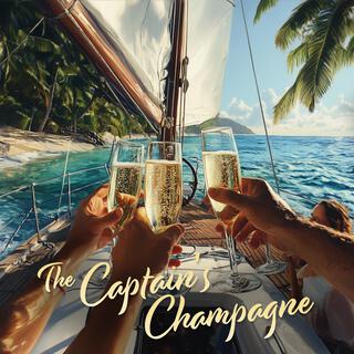 The Captain's Champagne lyrics | Boomplay Music