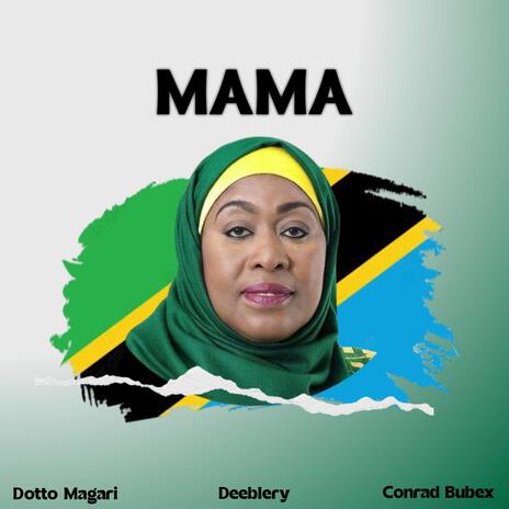 Mama Samia ft. Dotto Magari & Conrad Bubex | Boomplay Music