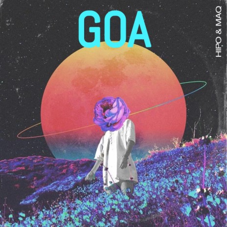 GOA ft. Maq | Boomplay Music