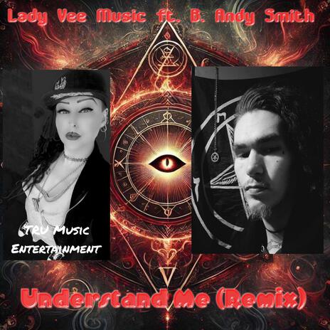 Understand Me (Remix) ft. B. Andy Smith | Boomplay Music