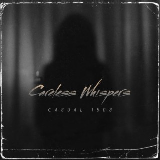 Careless Whispers