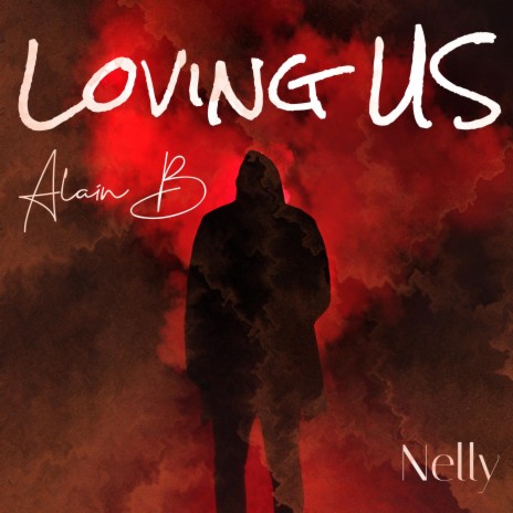 Loving US ft. Nelly | Boomplay Music