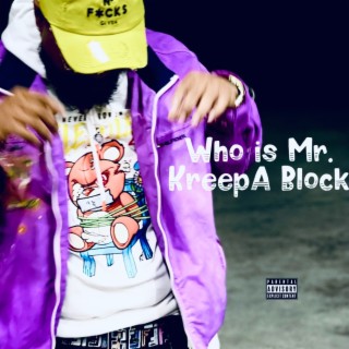 Who Is Mr. Kreepa Block