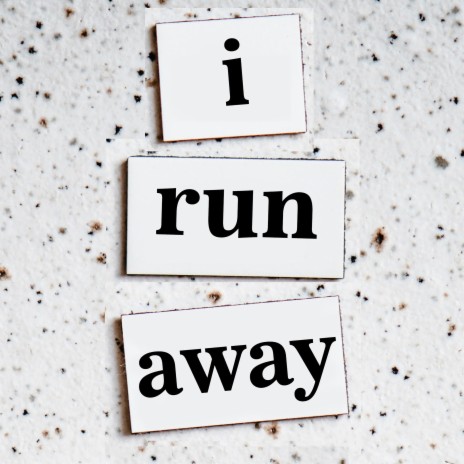 I run away | Boomplay Music